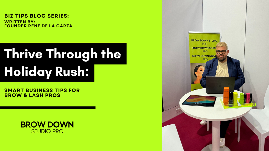 Gearing Up for the Holiday Season as a Brow & Lash Artist